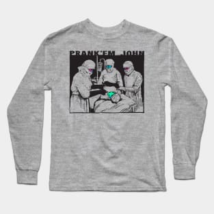 Prank'em John Lobotomy Long Sleeve T-Shirt